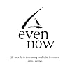 even now