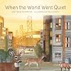 When the World Went Quiet