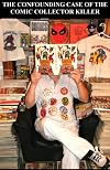 The Confounding Case of the Comic Collector Killer