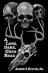 A Long, Dark, Grim Road