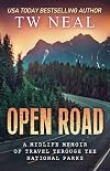 Open Road: A Midlife Memoir of Travel and the National Parks (Memoir Series)