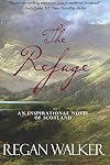 The Refuge: An Inspirational Novel of Scotland