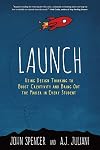 Launch: Using Design Thinking to Boost Creativity and Bring Out the Maker in Every Student