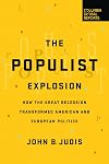 The Populist Explosion: How the Great Recession Transformed American and European Politics
