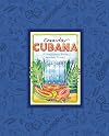Comida Cubana: A Cuban Culinary Journey