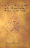 Occultist Freemasonry in the 18th Century and the Order of Elus Coens