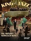 King of Jazz: Paul Whiteman's Technicolor Revue