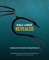 Kali Linux Revealed: Mastering the Penetration Testing Distribution