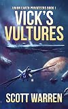 Vick's Vultures (Union Earth Privateers, #1)
