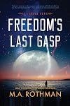 Freedom's Last Gasp (The Exodus Series, Book 2)