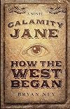 Calamity Jane: How The West Began