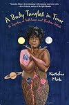 A Body Tangled in Time: A Tapestry of Self-Love and Shadow Work