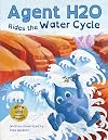 Agent H2O Rides the Water Cycle