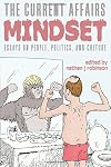 The Current Affairs Mindset: Essays on People, Politics, and Culture