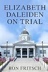 Elizabeth Daleiden on Trial