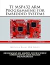 TI MSP432 ARM Programming for Embedded Systems (Mazidi & Naimi ARM)