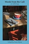 Words From the Cafe: An Anthology