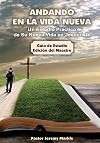 Andando en la Vida Nueva - Estudio del Maestro: Un Estudio Práctico de Su Nueva Vida en Jesucristo (Spanish Edition)