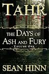 Tahr (The Days of Ash and Fury) (Volume 1)