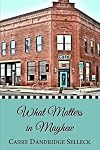 What Matters in Mayhew (The Beanie Bradsher Series) (Volume 1)