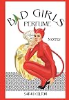 Bad Girls Perfume NOTES
