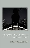 Above An Abyss: Two Novellas