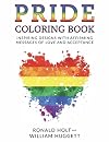 PRIDE Coloring Book: Inspiring Designs with Affirming Messages of Love and Acceptance