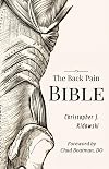 The Back Pain Bible: A Breakthrough Step-by-Step Self-Treatment Process to End Chronic Back Pain Forever