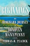 Beginnings: The Homeward Journey of Donovan Manypenny
