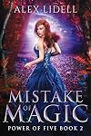 Mistake of Magic (Power of Five, #2)