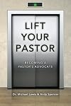 Lift Your Pastor: Becoming a Pastor's Advocate