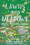 Lawns Into Meadows: Growing a Regenerative Landscape