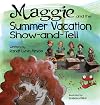 Maggie and the Summer Vacation Show-and-Tell