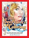 The Secrets of Coloring: Tutorials and Tricks of the Trade from a Professional Illustrator (Volume 1)