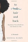 To Hair and Back: My Journey Toward Self-love One Strand at a Time