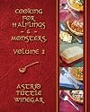 A Year of Comfy, Cozy Soups, Stews, and Chilis: Cooking for Halflings & Monsters, Volume 2