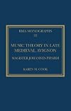 Music Theory in Late Medieval Avignon (Royal Musical Association Monographs)