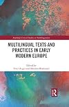 Multilingual texts and practices in early modern Europe