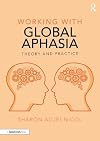 Working with Global Aphasia : Theory and Practice