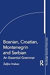 Bosnian, Croatian, Montenegrin and Serbian: An Essential Grammar (Routledge Essential Grammars)