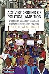 Activist Origins of Political Ambition