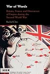 War of Words: Britain, France and Discourses of Empire during the Second World War