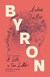 Byron: A Life in Ten Letters