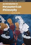An Introduction to Mesoamerican Philosophy (Cambridge Introductions to Philosophy)