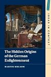 The Hidden Origins of the German Enlightenment