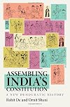 Assembling Indiaβs Constitution: A New Democratic History