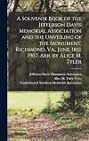 A Souvenir Book of the Jefferson Davis Memorial Association and the Unveiling of the Monument, Richmond, Va., June 3rd, 1907. Arr. by Alice M. Tyler