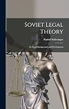 Soviet legal theory : its social background and development