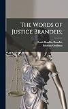 The Words of Justice Brandeis