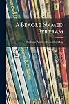 A Beagle Named Bertram